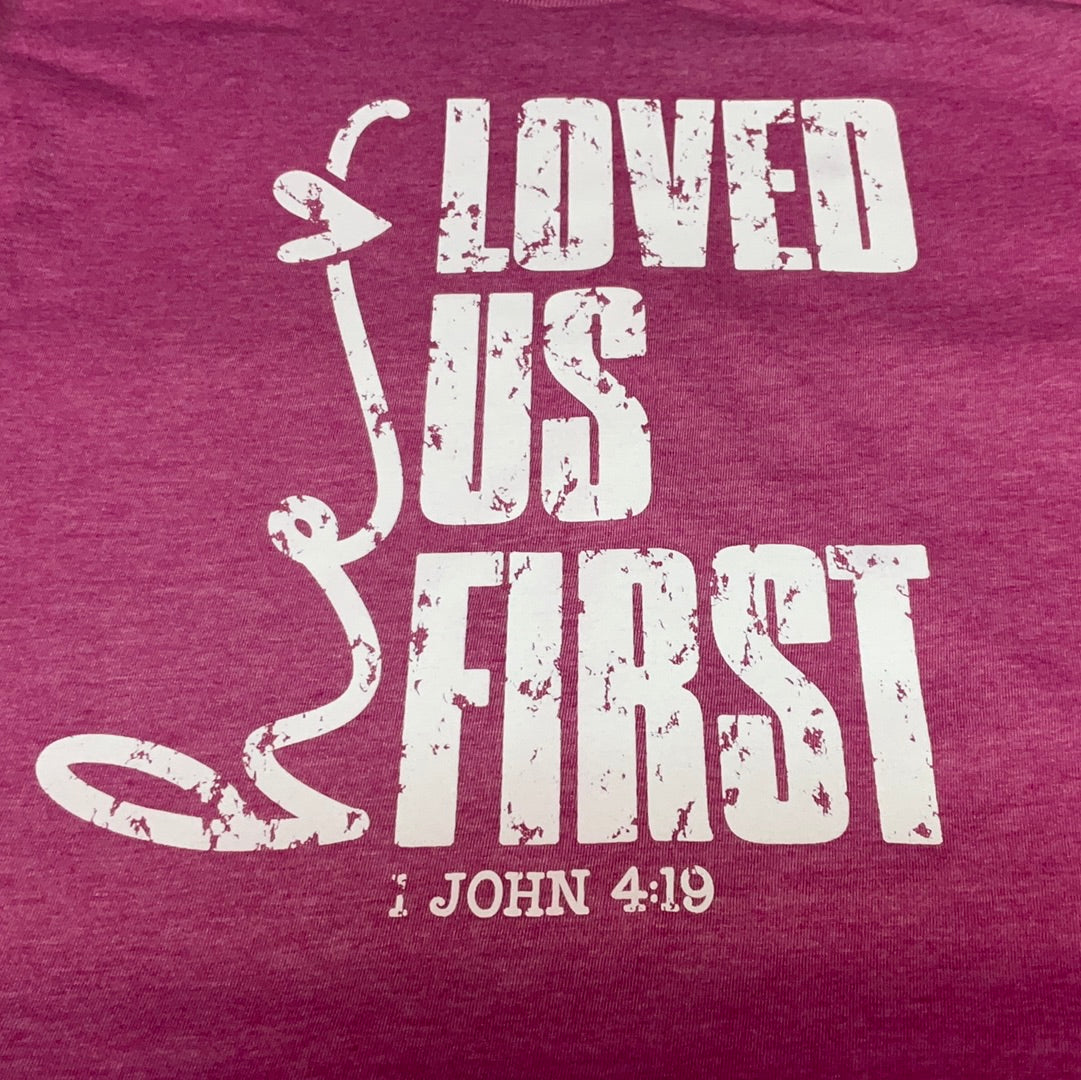 He LOVED US FIRST