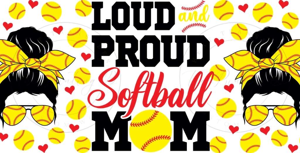 133 - Loud and Proud Softball Mom UVDTF Glass Can Wrap