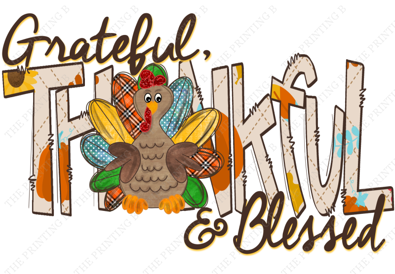 Grateful Thankful And Blessed