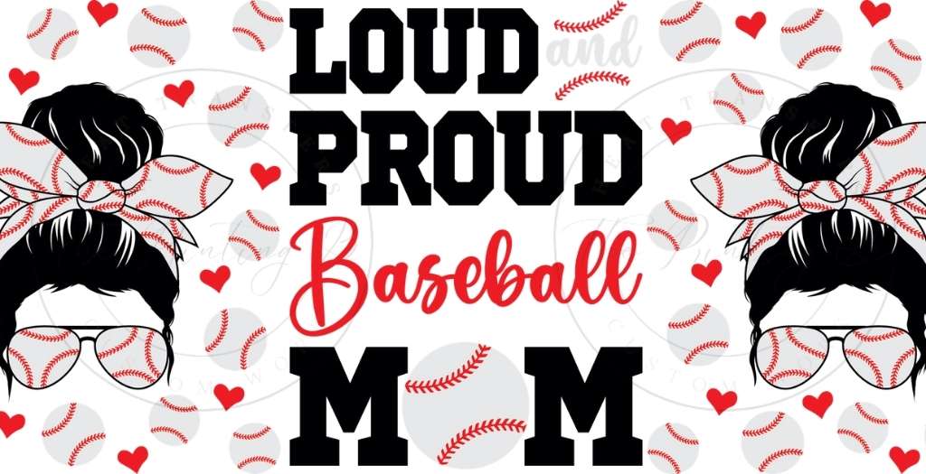 131 - Loud and Proud Baseball Mom UVDTF Glass Can Wrap