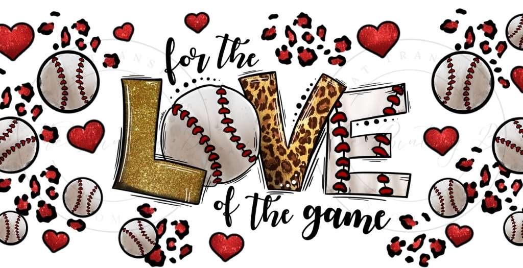 172 - For the Love of the Game (Baseball) UVDTF Glass Can Wrap