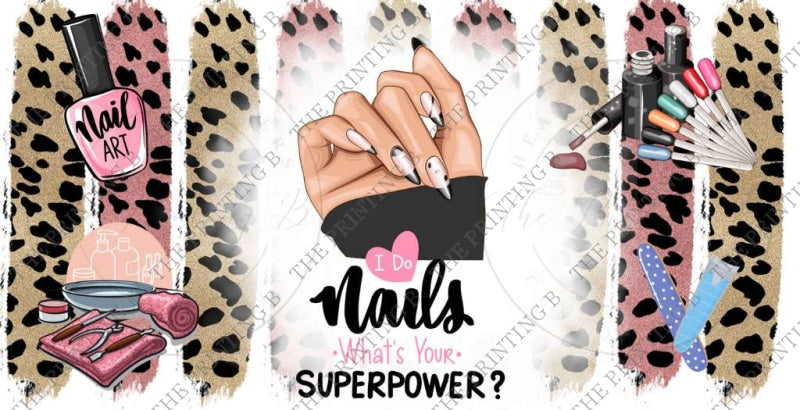 I Do Nails What Is Your Superpower Uvdtf Glass Can Wrap