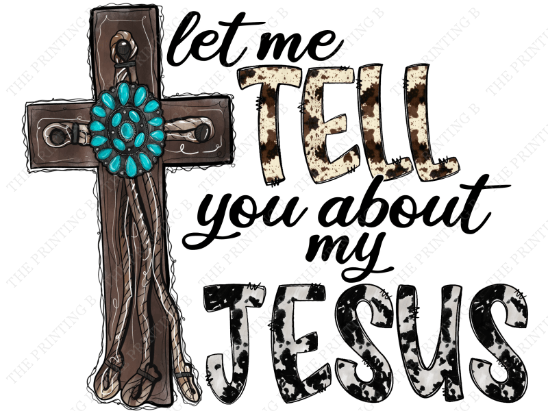 Let Me Tell About My Jesus