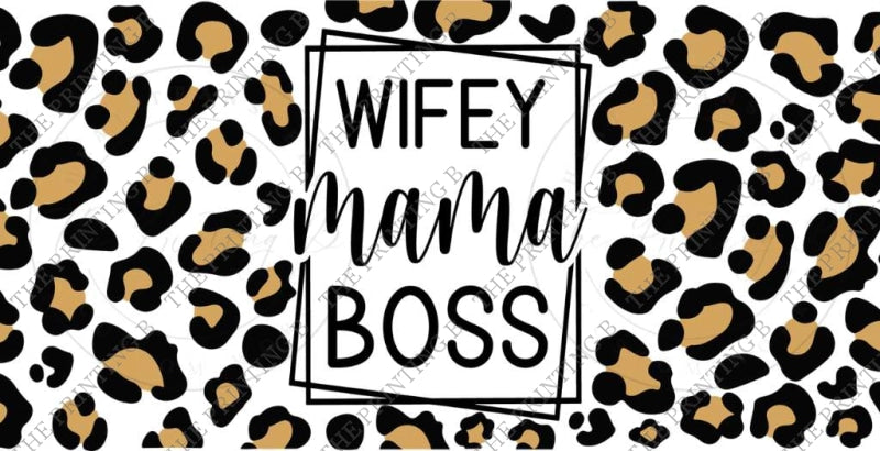 Wifey Mama Boss Uvdtf Glass Can Wrap